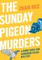 [Bingo Riggs and Handsome Kusak 01] • The Sunday Pigeon Murders